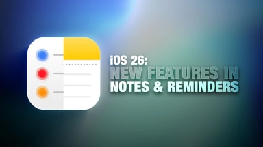 ویژگی‌های جدید iOS 26 در اپلیکیشن Notes و Reminders